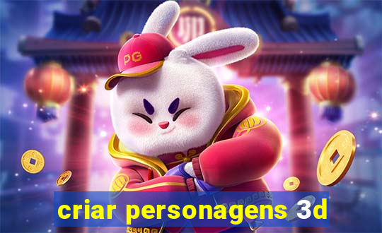 criar personagens 3d